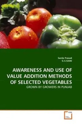 Sarda Prasad (u. a.) | AWARENESS AND USE OF VALUE ADDITION METHODS OF...