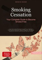 Bendis A. I. Saage - English | Smoking Cessation: Your Complete Guide To...