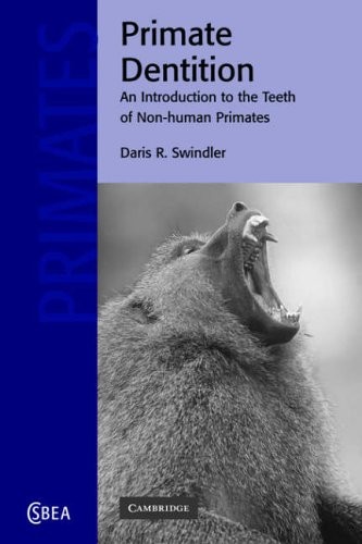 Primate Dentition: An Introduction to the Teeth. Swindler<|