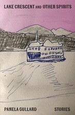 Lake Crescent and Other Spirits by Pamela Gullard Paperback Book