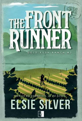 Gold Rush Ranch T 3 The Front Runner ELSIE SILVER / NieZwykłe Zagraniczne