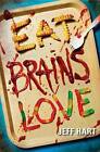 Eat, Brains, Love by Jeff Hart (Paperback / softback, 2013)