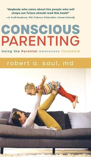 Thumbnail - Robert A Saul Conscious Parenting (gebundene Ausgabe)