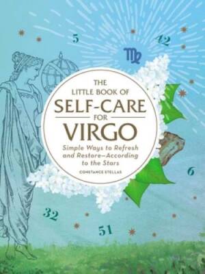 The Little Book of Self-Care for Virgo: Simple Ways to Refresh and R - VERY GOOD