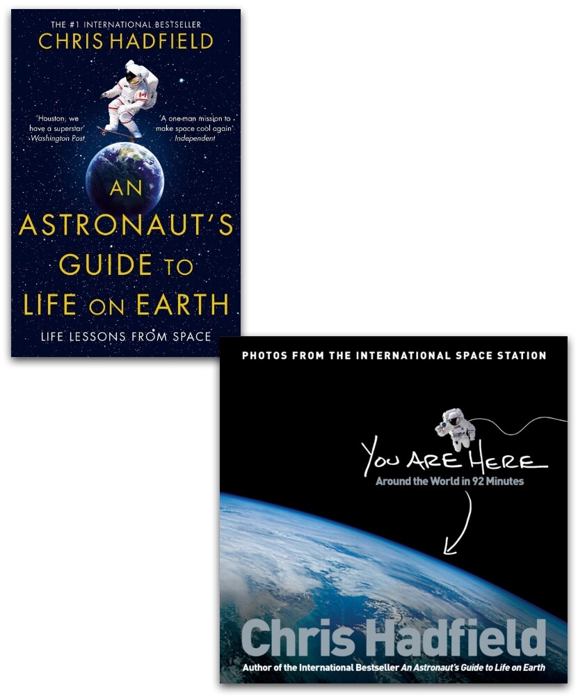 Chris Hadfield 2 Books Collection Set (An Astronaut's Guide,You Are Here) NEW