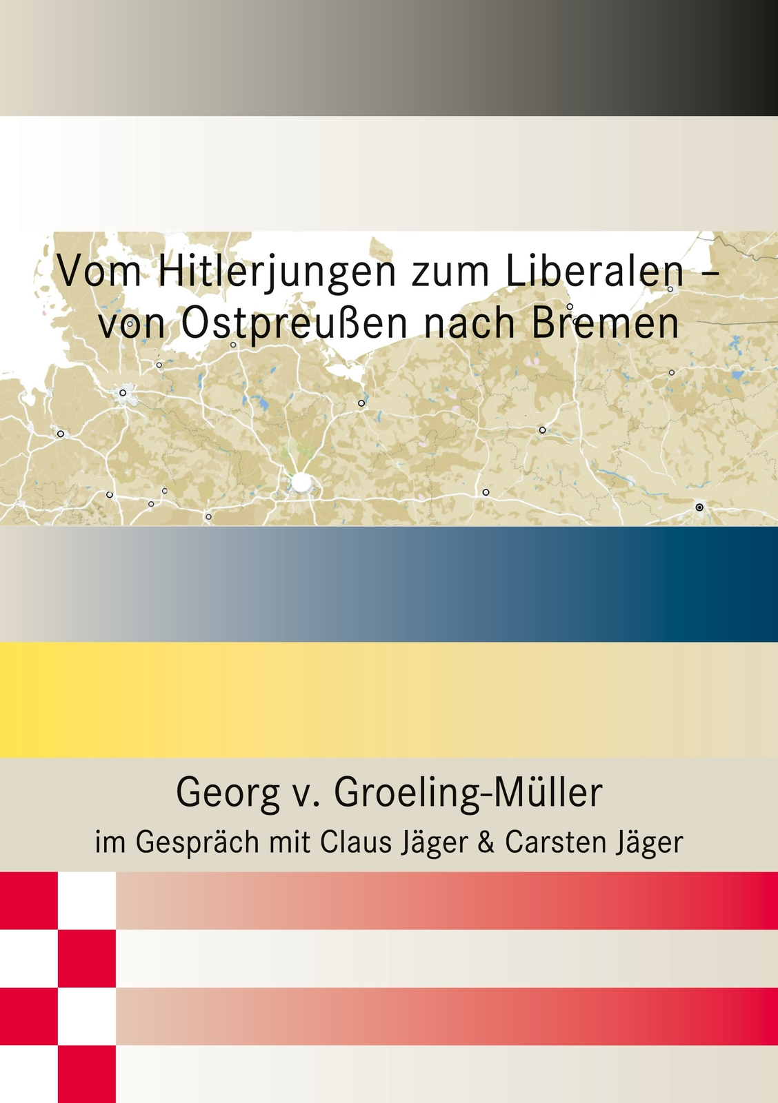 Thumbnail - Vom Hitlerjungen Zum Liberalen – Von Ostpreußen Nach Bremen (buch)