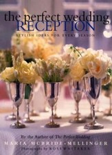 The Perfect Wedding Reception: Stylish Ideas for Every Season-Maria McBride-Mel
