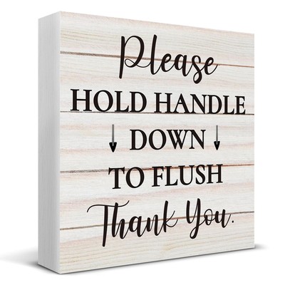 Please Hold Handle Down to Flush Wooden Box Sign Desk Decor, Bathroom Quote W...