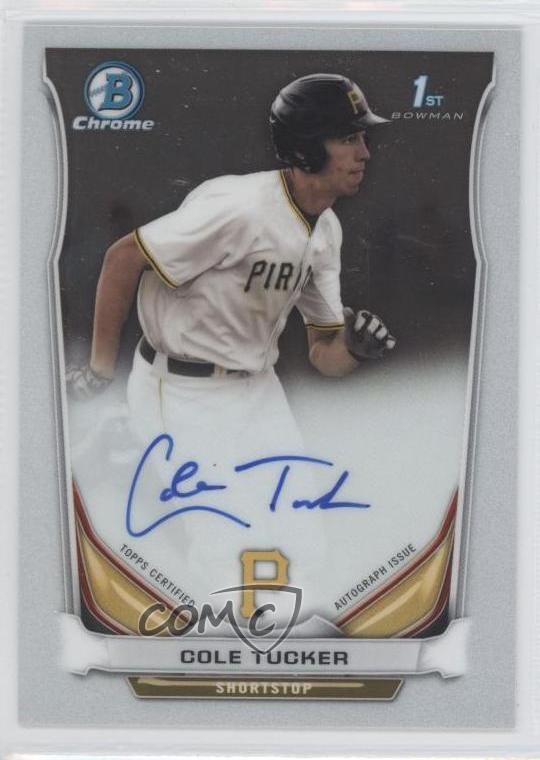 2014 Bowman Draft Chrome Draft Pick Auto Cole Tucker #BCA-CT Auto z7d