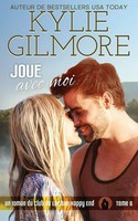 Kylie Gilmore | Joue Avec Moi | Taschenbuch | FranzöSisch (2019)