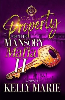 Property Of The Mansory Mafia 2: The Finale by Kelly Marie Paperback Book