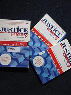 Justice Talking From NPR (National Public Radio): Censoring the Web - Leading ..