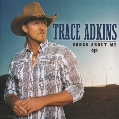 Trace Adkins - Songs About Me (SEALED CD)