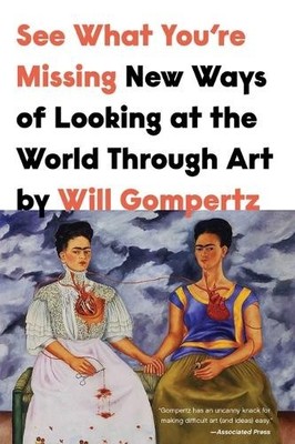 Will Gompertz See What You're Missing (Hardback)