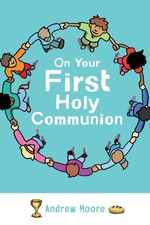 On Your First Holy Communion by Andrew Moore (English) Paperback Book