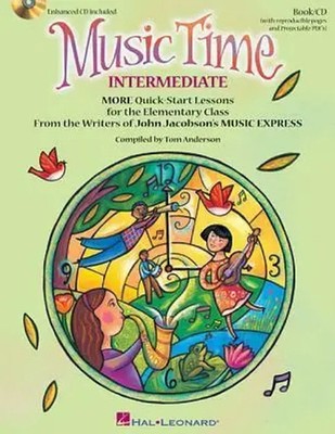 Music Time: Intermediate | More Quick-Start Lessons for the Elementary Class
