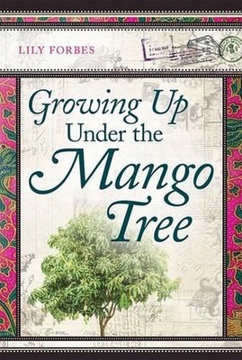 Growing Up Under the Mango Tree by Lily Forbes (English) Paperback Book