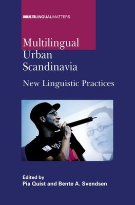 Quist - Multilingual Urban Scandinavia   New Linguistic Practices - Ne - P555z