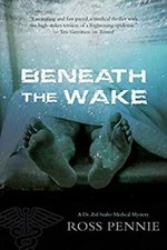 Beneath the Wake : A Dr. Zol Szabo Medical Mystery Hardcover Ross
