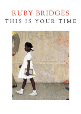 This Is Your Time - Hardcover By Bridges, Ruby - VERY GOOD