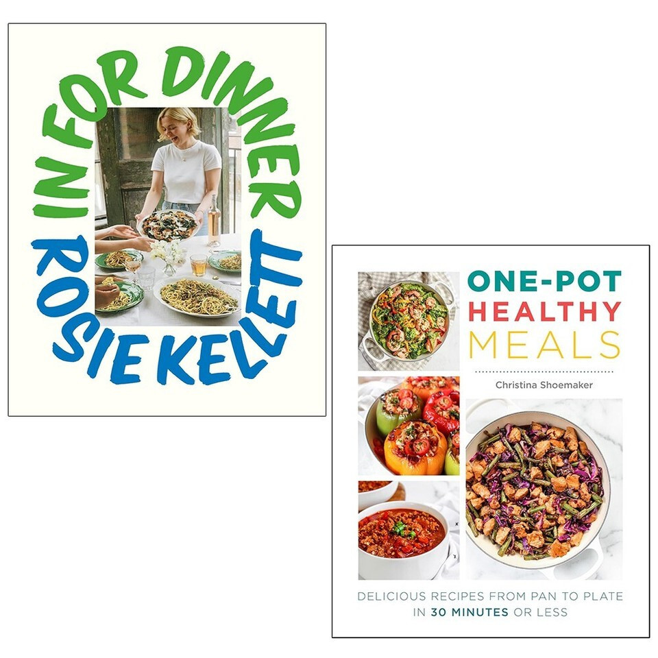 In for Dinner Rosie Kellett HB ,One Pot Healthy Meals Christina 2 Books Set