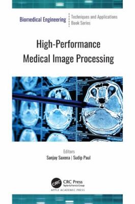 High-Performance Medical Image Processing (Biomedical Engineering) -