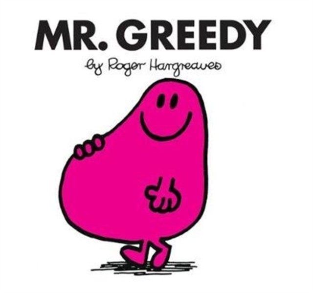 Mr. Greedy by Roger Hargreaves (Paperback Book)