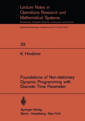K. Hinderer | Foundations of Non-stationary Dynamic Programming with Discrete...