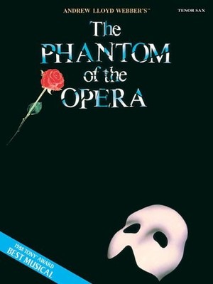 THE PHANTOM OF THE OPERA TENOR SAX (BOOK ONLY) By Lloyd Andrew Webber BRAND NEW