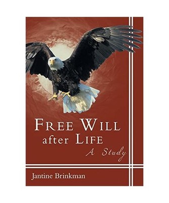 Free Will After Life: A Study: A Study, Jantine Brinkman