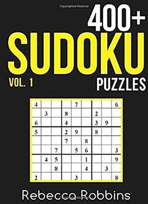 Sudoku : 400+ Sudoku Puzzles Easy, Medium, Hard, Very Hard Rebecc