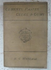 Vintage Book 1920 Cements Pastes Glues & Gums Standage H/B Practical Guide