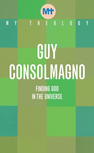My Theology: Finding God in the Uni..., Guy Consolmagno - Image 3