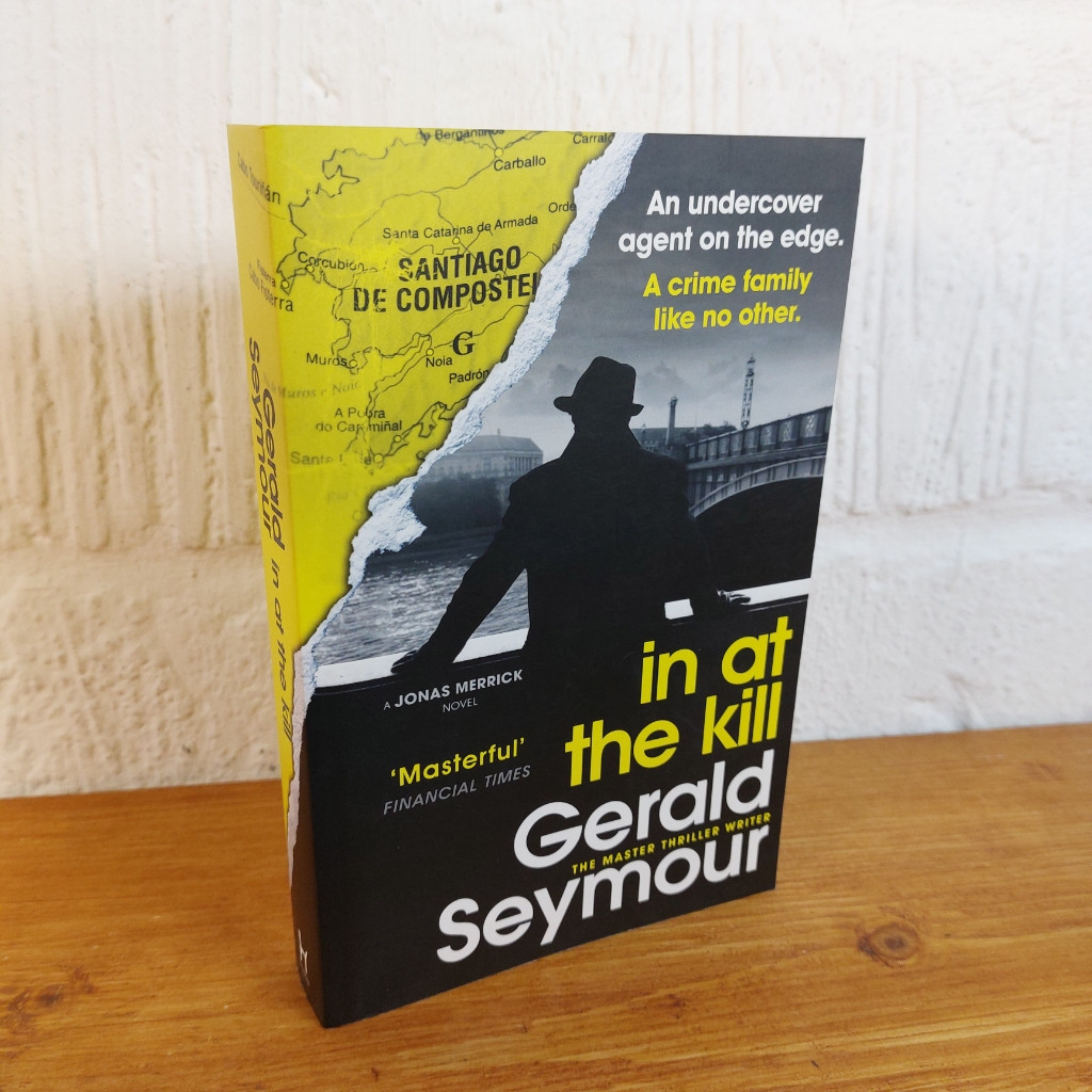In at the Kill — Gerald Seymour