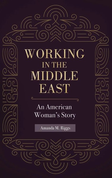 Amanda Riggs | Working In The Middle East | Buch | Englisch (2016) | Gebunden-image