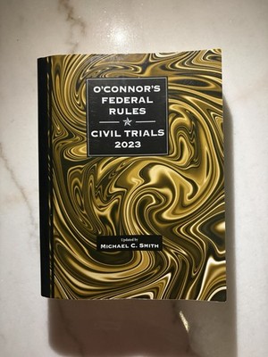 O Connor s Federal Rules Civil Trials 2023