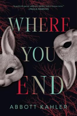 Where You End | Abbott Kahler | englisch