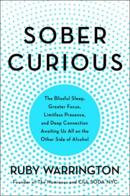 Sober Curious: The Blissful Sleep, - hardcover, Ruby Warrington, 0062869035, new