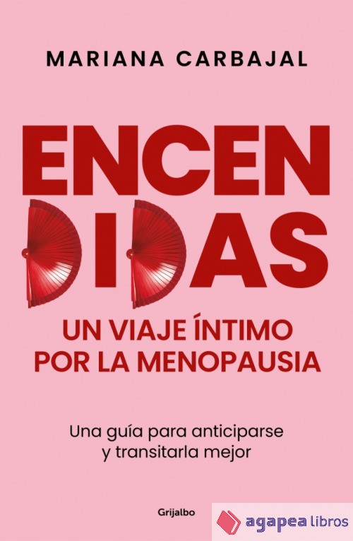 Encendidas. Un viaje íntimo por la menopausia. NUEVO. ENVÍO URGENTE (Librería Ag