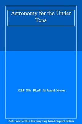 Astronomy for the Under Tens,CBE Moore