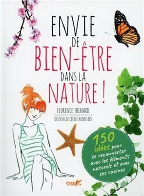Drang nach Wohlbefinden in der Natur | Thinard Florence Hudrisier Cecile