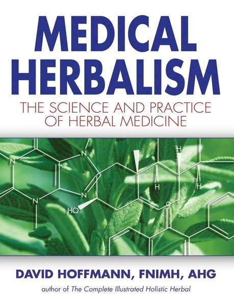 Medical Herbalism | The Science And Practice Of Herbal Medicine | David Hoffmann-image