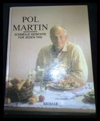 Schnelle Gerichte für jeden Tag Pol Martin: