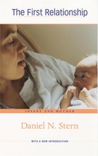 The First Relationship: Infant and Mother, Wi...