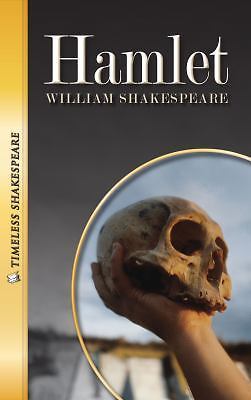 Hamlet- Timeless Shakespeare by William Shakespeare