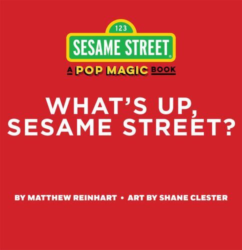 What's up, Sesame Street? (a Pop Magic Book) : Folds into a 3-D Party! by ...