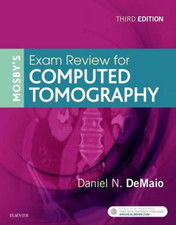 Mosbys Exam Review for Computed Tomography by...