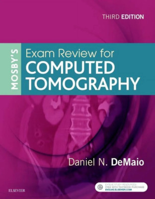 Mosby's Exam Review for Computed Tomography by Daniel N. DeMaio (2017, Trade...