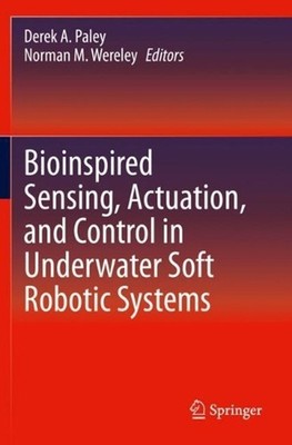 Bioinspired Sensing, Actuation, and Control in Underwater Soft Robotic Systems b