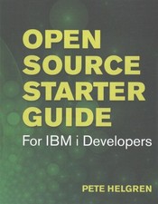 Open Source Starter Guide for IBM i Developers, Paperback by Helgren, Pete, L...